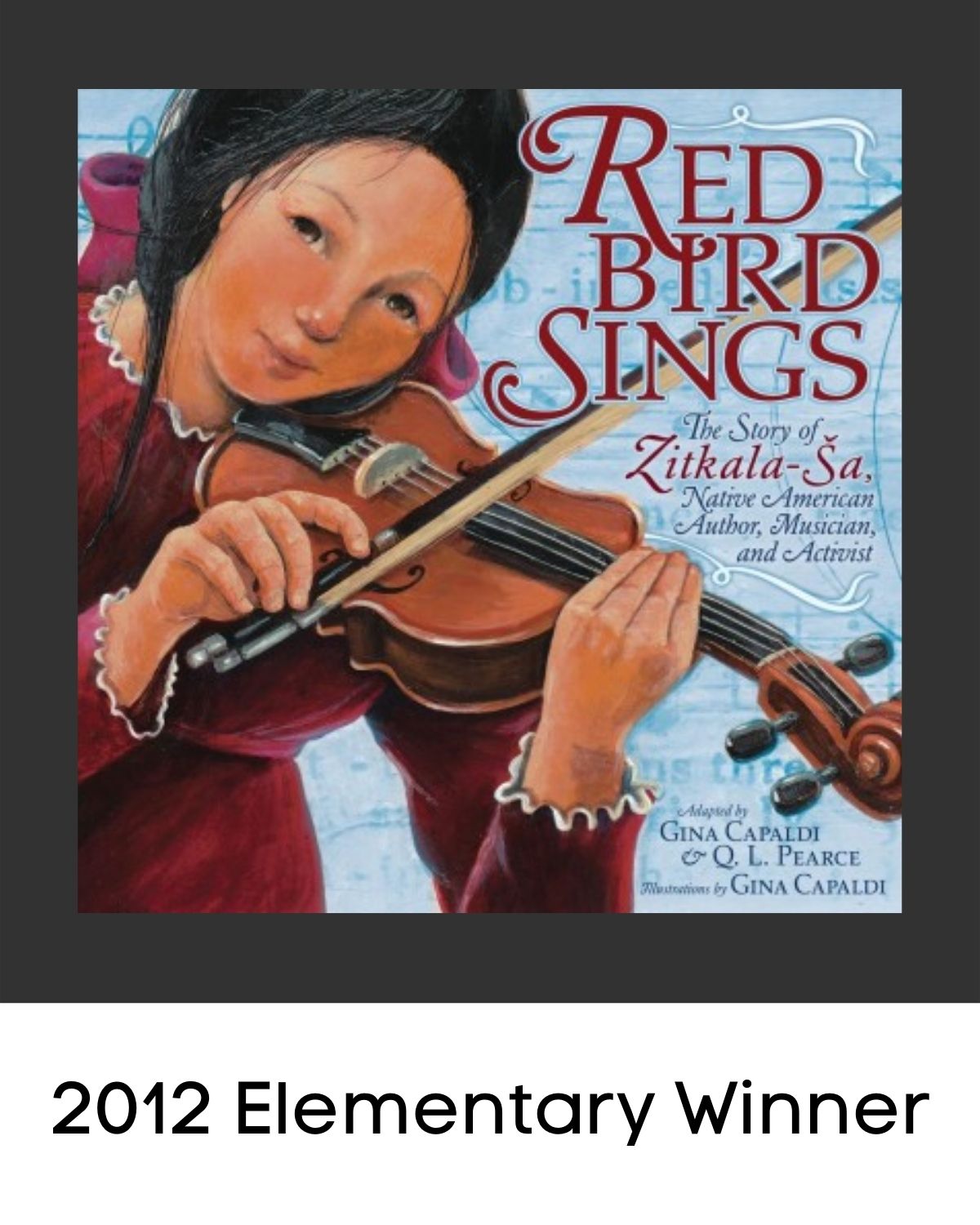 Red Bird Sings: The Story of Zitkala-Ša, Native American Author, Musician, and Activist book cover