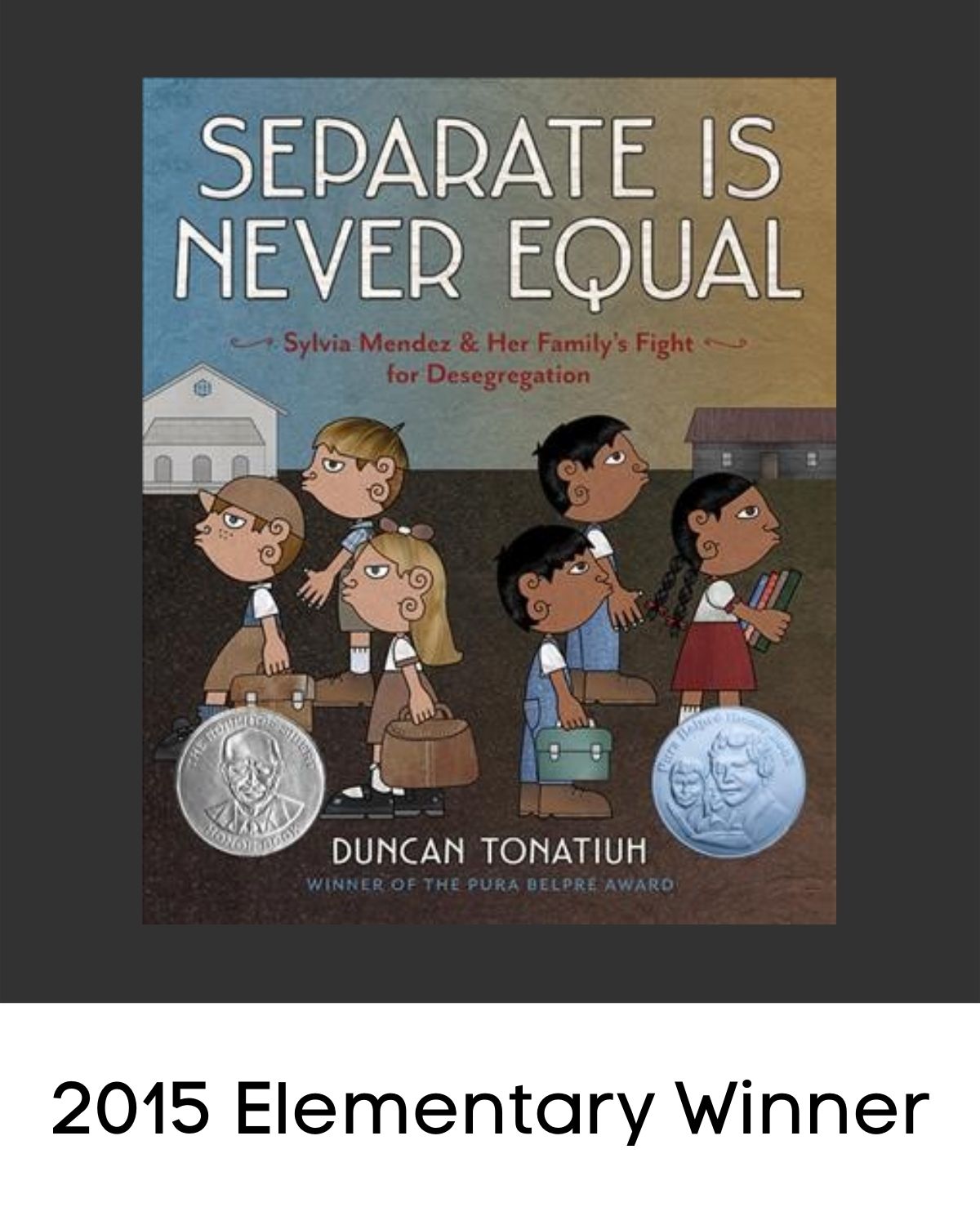 Separate Is Never Equal: Sylvia Mendez and Her Family’s Fight for Desegregation book cover