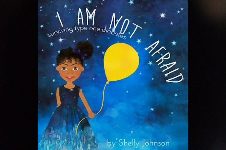 I Am Not Afraid: Surviving Type One Diabetes by Shelly M. Johnson.