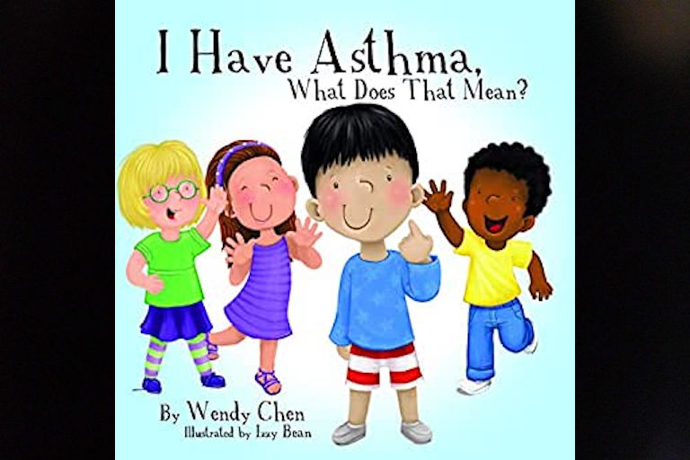 I Have Asthma: What Does That Mean? by Wendy Chen.