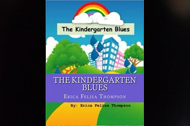 The Kindergarten Blues by Erica Felisa Thompson.