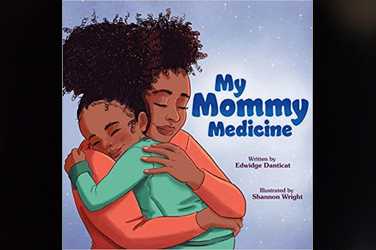 My Mommy Medicine by Edwidge Danticat.