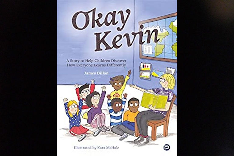 Okay Kevin: A Story to Help Children Discover How Everyone Learns Differently by James Dillon.