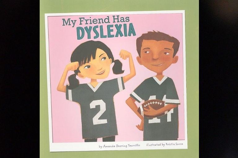 My Friend Has Dyslexia by Amanda Doering Tourville.