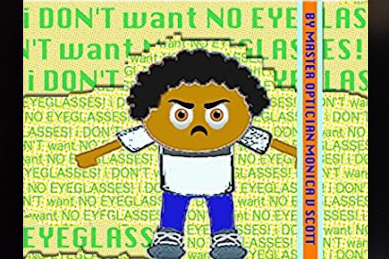 I Don't Want No Eyeglasses by Monica V. Scott.