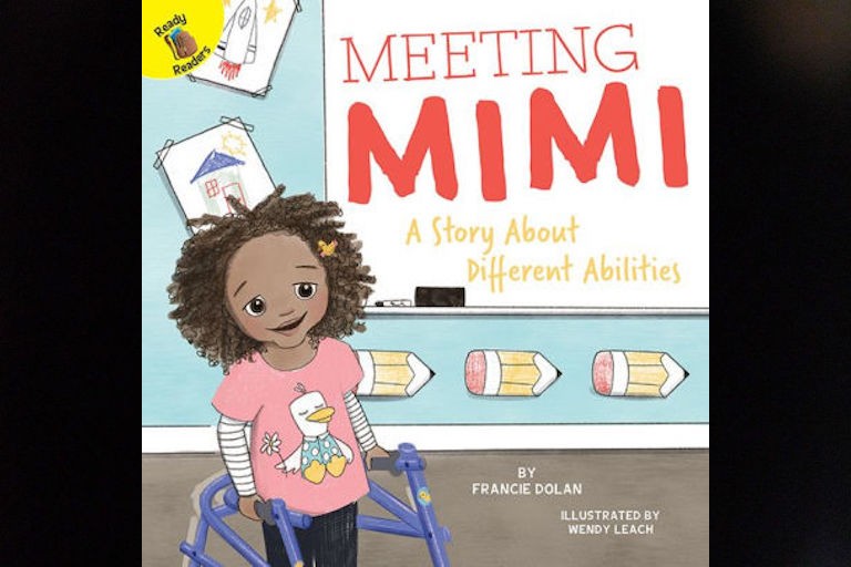 Meeting Mimi: A Story about Different Abilities by Francie Dolan.