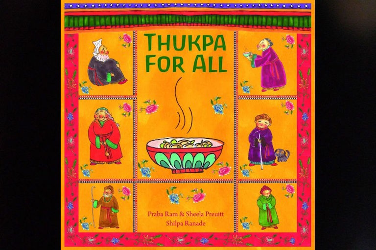 Thukpa for All by Praba Ram and Sheela Preuitt.