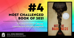 A vivid background illuminates text reading, Number 4 most challenged book of 2021 for depictions of abuse, considered sexually explicit. Next to the text is the image of a book cover with the words Out of Darkness shown as the title.